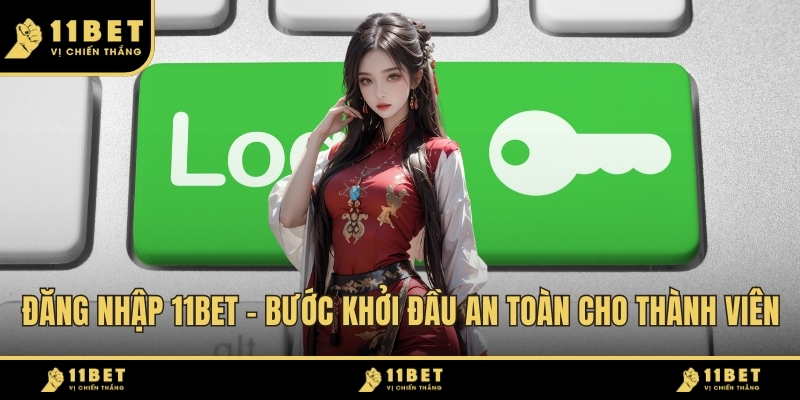Đăng Nhập 11BET - Bước Khởi Đầu An Toàn Cho Thành Viên 2026 1 Đăng Nhập 11BET ảnh đại diện