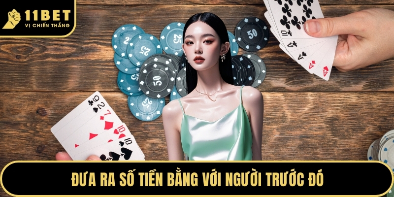 Thuật Ngữ Poker - Chìa Khóa Làm Chủ Bàn Chơi Tại 11BET 2026 4 Đưa ra số tiền bằng với người trước đó