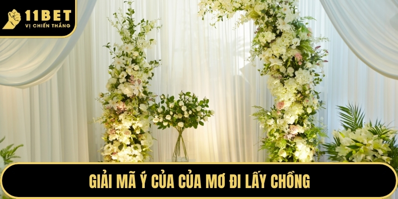 Mơ Đi Lấy Chồng - Ý Nghĩa Và Những Con Số May Mắn Chuẩn 2026 2 Giải mã ý của của mơ đi lấy chồng