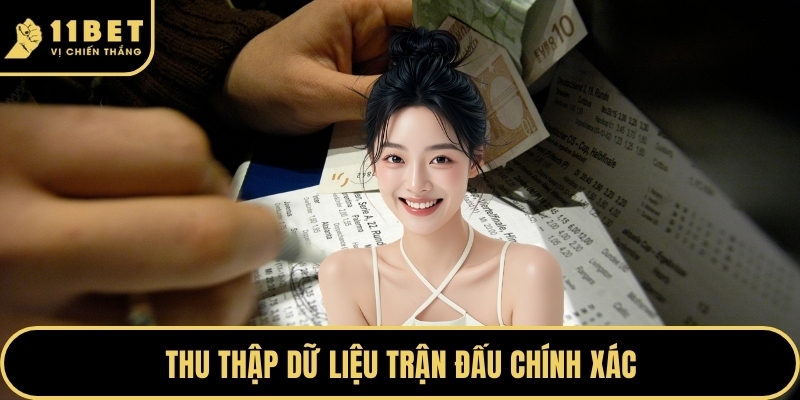 Thể Thao Đỉnh Cao Đánh Thức Mọi Giới Hạn Của Trí Tuệ 2026 4 Thu thập dữ liệu trận đấu chính xác
