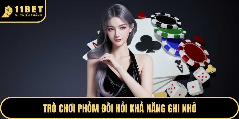 Game Bài Trực Tuyến Đỉnh Cao Với Tỷ Lệ Trả Thưởng Lớn 2026 2 Trò chơi phỏm đòi hỏi khả năng ghi nhớ