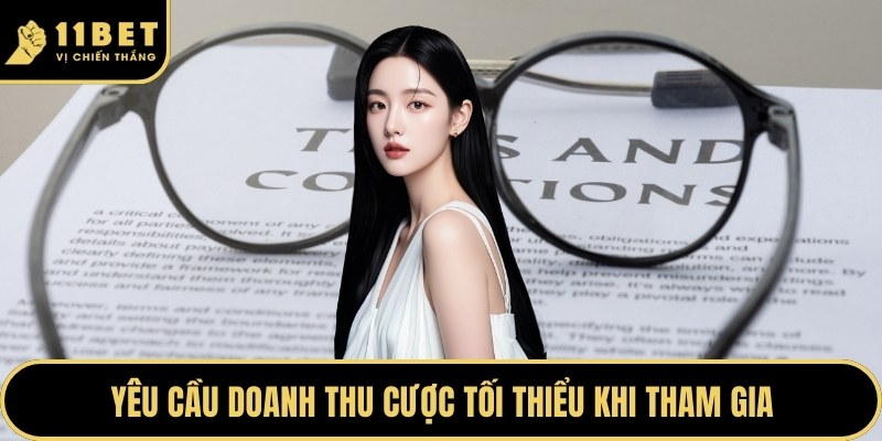 Điều Khoản Và Điều Kiện Quan Trọng Thành Viên Cần Nắm Rõ 2026 3 Yêu cầu doanh thu cược tối thiểu khi tham gia