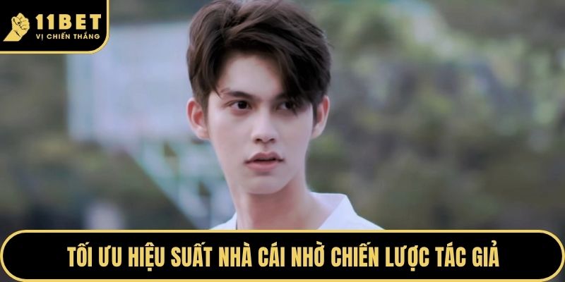 Tác Giả 11BET Hà Lê - Tư Duy Bứt Phá Trong Ngành Game 2 Tối ưu hiệu suất nhà cái nhờ chiến lược tác giả